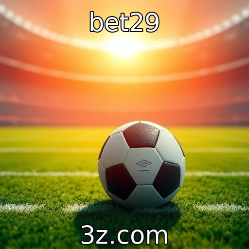 bet29 Fique por Dentro das Melhores Apostas em Futebol para 2025